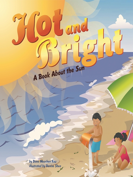 Title details for Hot and Bright by Dana Meachen Rau - Available